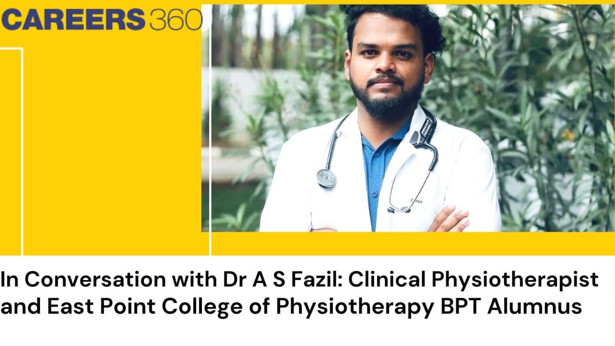 In Conversation with Dr A S Fazil: Clinical Physiotherapist & East Point College of Physiotherapy, BPT Alumnus